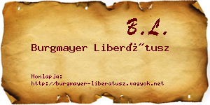 Burgmayer Liberátusz névjegykártya